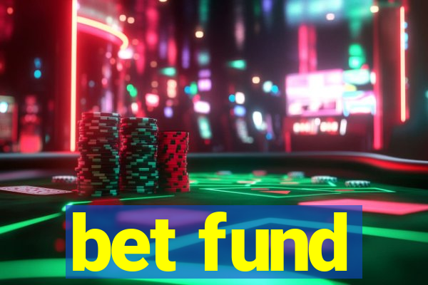 bet fund